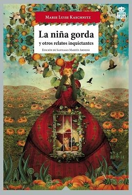 NIÑA GORDA Y OTROS RELATOS INQUIETANTES | 9788416537006 | KASCHNITZ, MARIE LUISE | Llibreria La Gralla | Librería online de Granollers