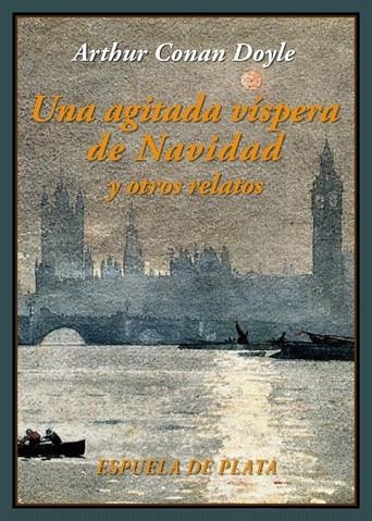 AGITADA VÍSPERA DE NAVIDAD Y OTROS RELATOS, UNA | 9788416034512 | CONAN DOYLE, ARTHUR | Llibreria La Gralla | Librería online de Granollers