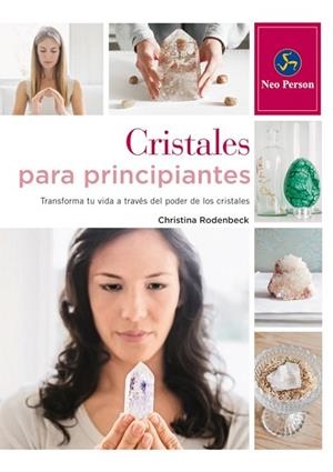 CRISTALES PARA PRINCIPIANTES | 9788415887041 | RODENBECK, CHRISTINA | Llibreria La Gralla | Librería online de Granollers