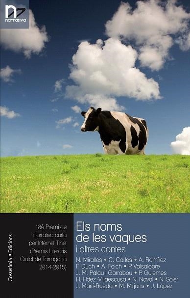 NOMS DE LES VAQUES I ALTRES CONTES, ELS | 9788490343678 | MIRALLES I PUYOL, NELA/CARLES FÈLIX, CARME/RAMÍREZ RODRÍGUEZ, ANTONI/DUCH CASANOVA, FRANCESC/FOLCH I | Llibreria La Gralla | Librería online de Granollers