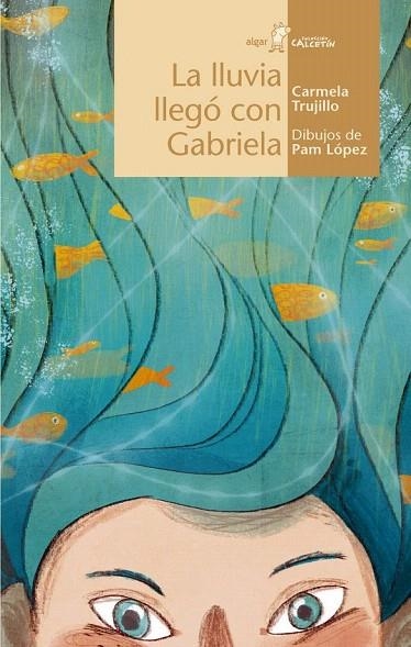 LLUVIA LLEGÓ CON GABRIELA, LA | 9788498457964 | TRUJILLO, CARMELA | Llibreria La Gralla | Librería online de Granollers