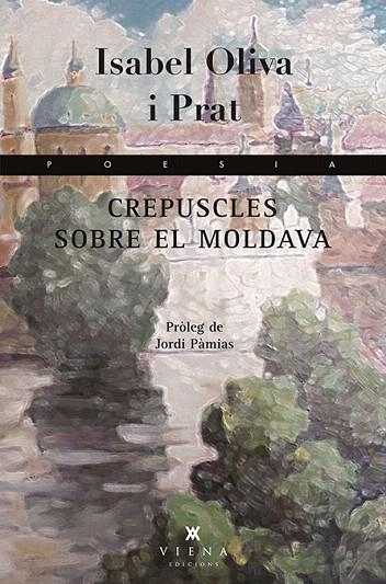 CREPUSCLES SOBRE EL MOLDAVA | 9788483308493 | OLIVA I PRAT, ISABEL | Llibreria La Gralla | Librería online de Granollers