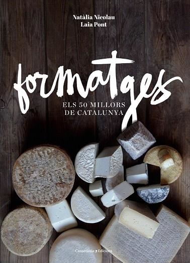 FORMATGES | 9788490343708 | NICOLAU VILELLAS, NATÀLIA/PONT DIEZ , LAIA | Llibreria La Gralla | Llibreria online de Granollers