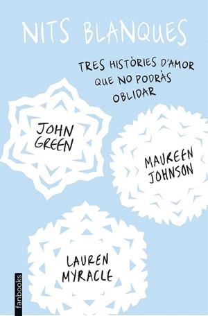 NITS BLANQUES | 9788416297436 | GREEN, JOHN / JOHNSON, MAUREEN / MYRACLE, LAUREN | Llibreria La Gralla | Librería online de Granollers