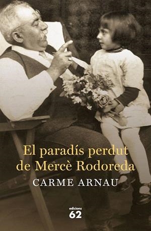 PARADÍS PERDUT DE MERCÈ RODOREDA, EL | 9788429774672 | ARNAU, CARME | Llibreria La Gralla | Librería online de Granollers