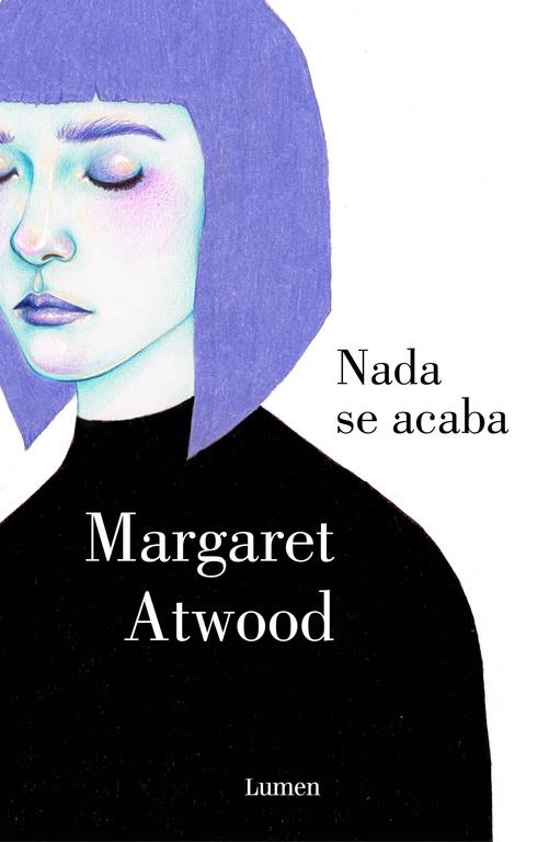 NADA SE ACABA | 9788426400277 | ATWOOD, MARGARET | Llibreria La Gralla | Librería online de Granollers