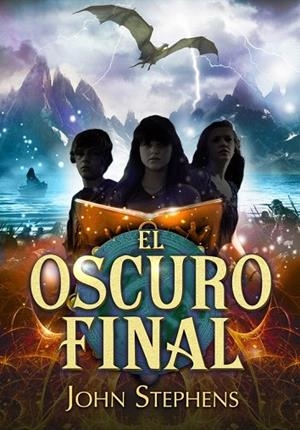 OSCURO FINAL, EL | 9788490431207 | STEPHENS, JOHN | Llibreria La Gralla | Librería online de Granollers