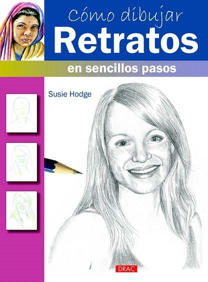 CÓMO DIBUJAR RETRATOS EN SENCILLO PASOS | 9788498744804 | HODGE, SUSIE | Llibreria La Gralla | Llibreria online de Granollers