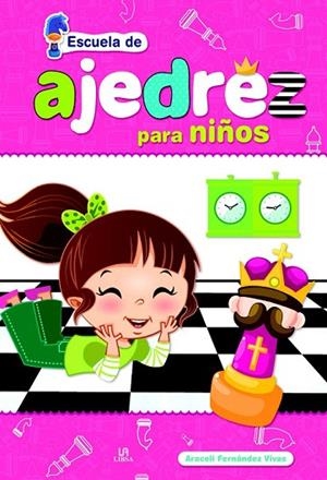 AJEDREZ PARA NIÑOS | 9788466231503 | FERNÁNDEZ VIVAS, ARACELI | Llibreria La Gralla | Librería online de Granollers