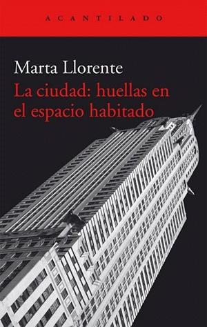CIUDAD. HUELLAS EN EL ESPACIO  HABITADO | 9788416011582 | LLORENTE DÍAZ, MARTA | Llibreria La Gralla | Librería online de Granollers