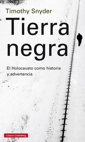 TIERRA NEGRA | 9788416495023 | SNYDER, TIMOTHY J. | Llibreria La Gralla | Llibreria online de Granollers