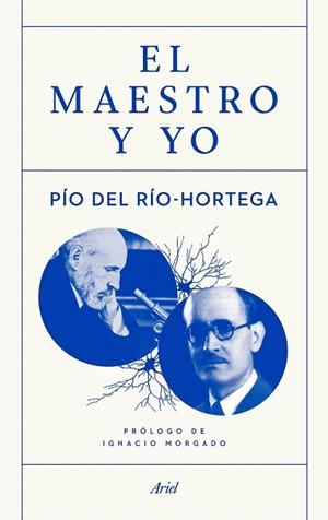 MAESTRO Y YO, EL | 9788434422810 | RÍO HORTEGA, PÍO DEL  | Llibreria La Gralla | Librería online de Granollers