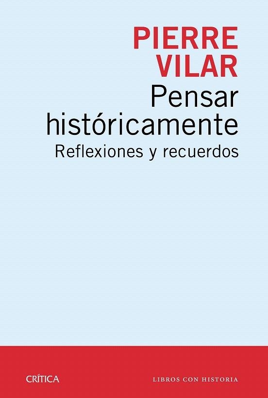 PENSAR HISTÓRICAMENTE | 9788498928761 | VILAR, PIERRE | Llibreria La Gralla | Llibreria online de Granollers