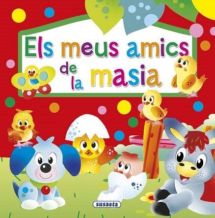 MEUS AMICS DE LA MASIA, ELS  | 9788467742275 | SUSAETA, EQUIP | Llibreria La Gralla | Llibreria online de Granollers