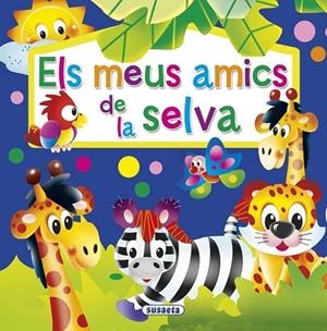MEUS AMICS DE LA SELVA, ELS | 9788467742282 | SUSAETA, EQUIP | Llibreria La Gralla | Llibreria online de Granollers