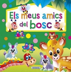 MEUS AMICS DEL BOSC, ELS  | 9788467742299 | SUSAETA, EQUIP | Llibreria La Gralla | Llibreria online de Granollers