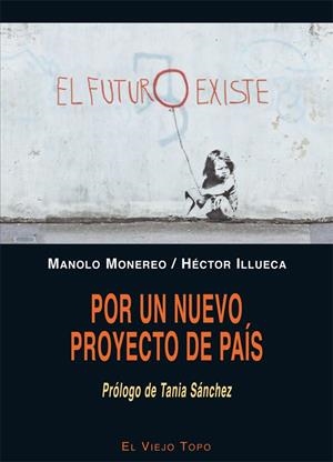 POR UN NUEVO PROYECTO DE PAÍS | 9788416288533 | MONEREO, MANOLO/ILLUECAS, HÉCTOR | Llibreria La Gralla | Librería online de Granollers