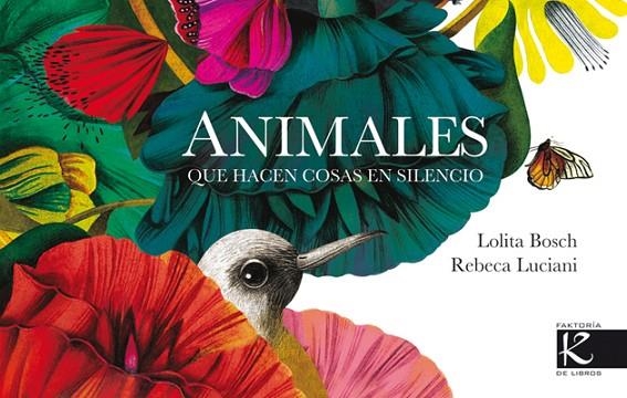 ANIMALES QUE HACEN COSAS EN SILENCIO | 9788415250937 | BOSCH, LOLITA / LUCIANI, REBECA | Llibreria La Gralla | Llibreria online de Granollers