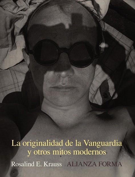 ORIGINALIDAD DE LA VANGUARDIA Y OTROS MITOS MODERNOS, LA | 9788491041344 | KRAUSS, ROSALIND | Llibreria La Gralla | Llibreria online de Granollers