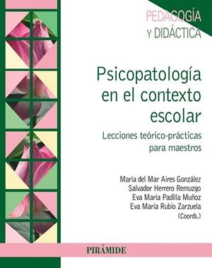 PSICOPATOLOGÍA EN EL CONTEXTO ESCOLAR | 9788436834475 | AIRES GONZÁLEZ, MARÍA DEL MAR/HERRERO REMUZGO, SALVADOR/PADILLA MUÑOZ, EVA MARÍA/RUBIO ZARZUELA, EVA | Llibreria La Gralla | Llibreria online de Granollers