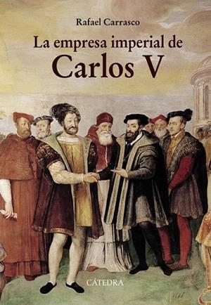 EMPRESA IMPERIAL DE CARLOS V, LA | 9788437634593 | CARRASCO, RAFAEL | Llibreria La Gralla | Librería online de Granollers