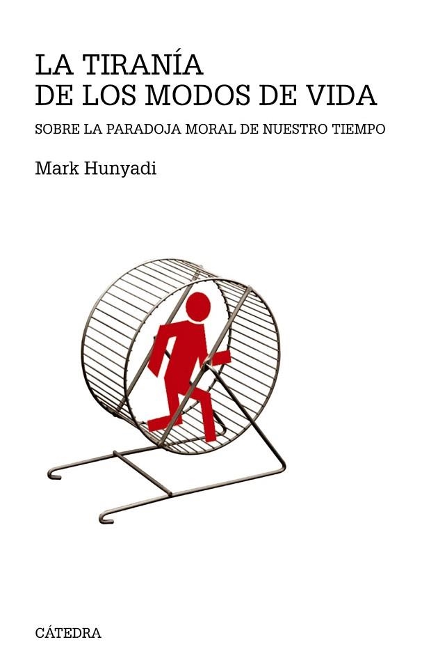 TIRANÍA DE LOS MODOS DE VIDA, LA | 9788437634654 | HUNYADI, MARK | Llibreria La Gralla | Librería online de Granollers