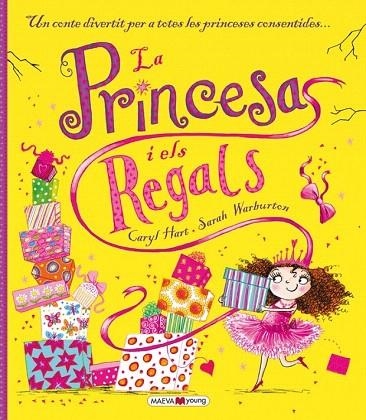PRINCESA I ELS REGALS, LA | 9788416363186 | HART, CARYL/WARBURTON, SARAH | Llibreria La Gralla | Librería online de Granollers