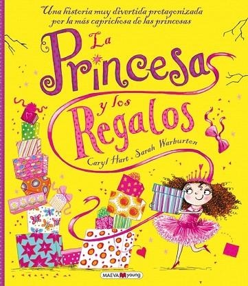 PRINCESA Y LOS REGALOS, LA | 9788416363131 | HART, CARYL/WARBURTON, SARAH | Llibreria La Gralla | Librería online de Granollers