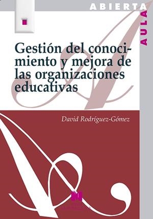 GESTION DEL CONOCIMIENTO Y MEJORAS DE LAS ORGANIZACIONES EDUCATIVAS | 9788471338129 | RODRIGUEZ-GOMÉZ, DAVID | Llibreria La Gralla | Librería online de Granollers