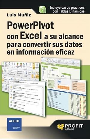 POWERPIVOT CON EXCEL A SU ALCANCE PARA CONVERTIR SUS DATOS EN INFORMACIÓN EFICAZ | 9788415735090 | MUÑIZ GONZALEZ, LUIS | Llibreria La Gralla | Librería online de Granollers