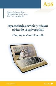 APRENDIZAJE-SERVICIO Y MISIÓN CÍVICA EN LA UNIVERSIDAD | 9788499217338 | SANTOS REGO, MIGUEL ÁNGEL/SOTELINO LOSADA, ALEXANDRE/LORENZO MOLEDO, MAR | Llibreria La Gralla | Librería online de Granollers