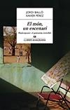 MÓN, UN ESCENARI, EL. SHAKESPEARE, EL GUIONISTA INVISIBLE | 9788433915252 | PÉREZ, XAVIER/BALLÓ, JORDI | Llibreria La Gralla | Llibreria online de Granollers
