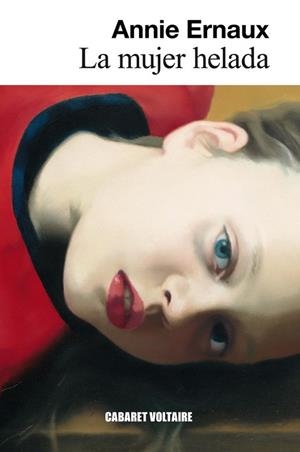 MUJER HELADA, LA | 9788494443404 | ERNAUX, ANNIE | Llibreria La Gralla | Llibreria online de Granollers