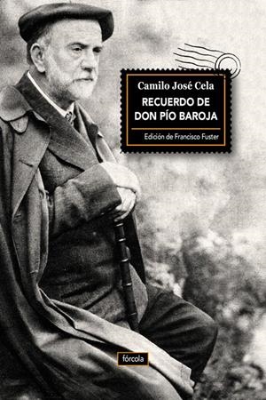 RECUERDO DE DON PÍO BAROJA | 9788416247523 | CELA, CAMILO JOSÉ | Llibreria La Gralla | Librería online de Granollers