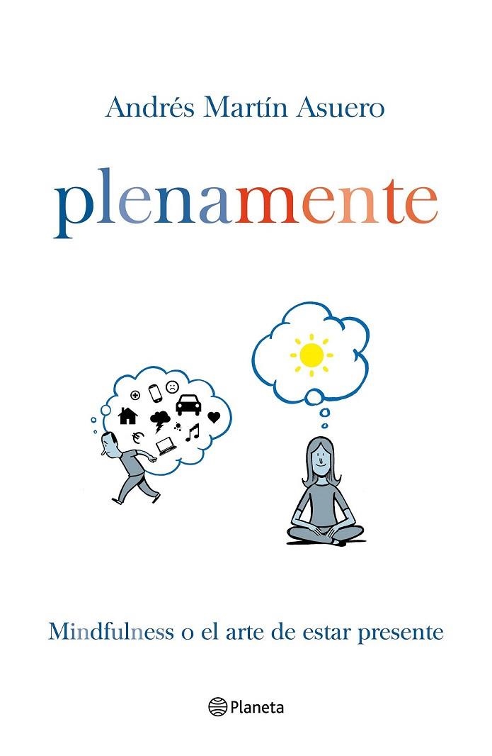 PLENA MENTE | 9788408145882 | MARTÍN ASUERO, ANDRÉS  | Llibreria La Gralla | Librería online de Granollers