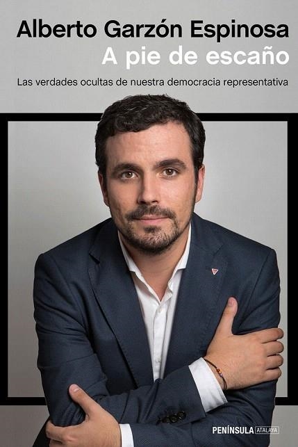 A PIE DE ESCAÑO | 9788499424507 | GARZÓN ESPINOSA, ALBERTO  | Llibreria La Gralla | Llibreria online de Granollers