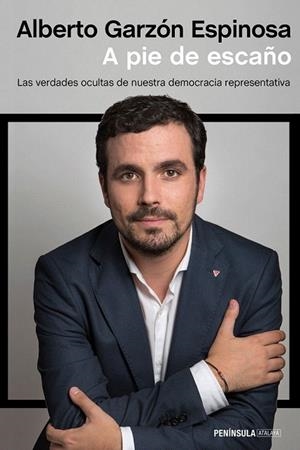 A PIE DE ESCAÑO | 9788499424507 | GARZÓN ESPINOSA, ALBERTO  | Llibreria La Gralla | Llibreria online de Granollers