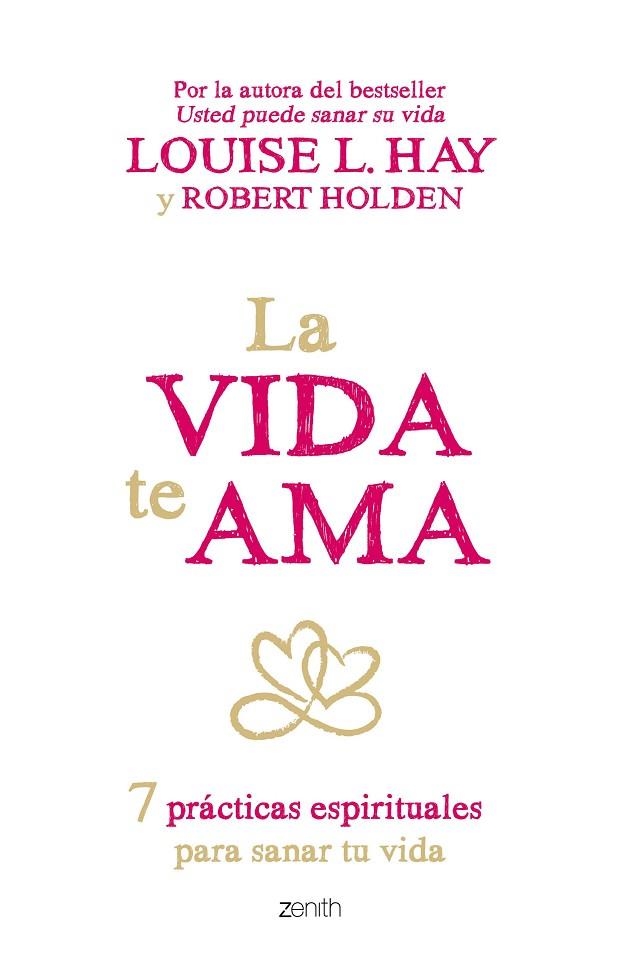 VIDA TE AMA, LA | 9788408145424 | HAY, LOUISE L. /ROBERT HOLDEN | Llibreria La Gralla | Llibreria online de Granollers