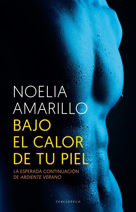 BAJO EL CALOR DE TU PIEL | 9788415952688 | AMARILLO, NOELIA | Llibreria La Gralla | Librería online de Granollers