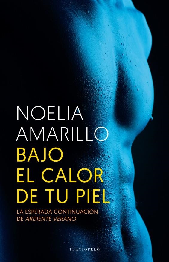 BAJO EL CALOR DE TU PIEL | 9788415952688 | AMARILLO, NOELIA | Llibreria La Gralla | Llibreria online de Granollers