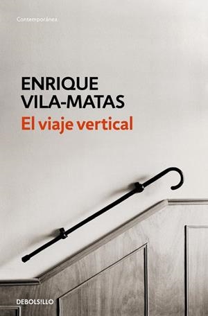VIAJE VERTICAL, EL (BOLSILLO) | 9788490627259 | VILA-MATAS, ENRIQUE | Llibreria La Gralla | Librería online de Granollers