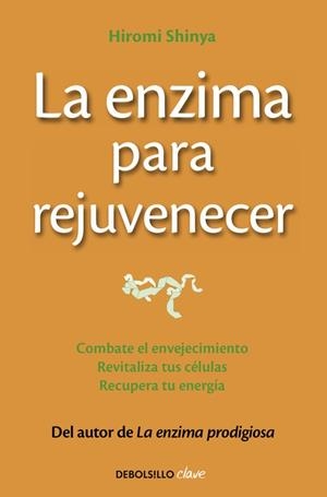 ENZIMA PARA REJUVENECER, LA (BOLSILLO) | 9788466330282 | SHINYA, HIROMI | Llibreria La Gralla | Librería online de Granollers