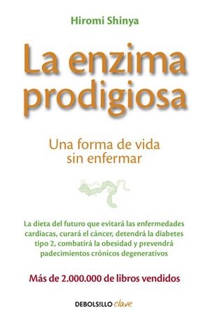 ENZIMA PRODIGIOSA, LA (BOLSILLO) | 9788466330275 | SHINYA, HIROMI | Llibreria La Gralla | Librería online de Granollers