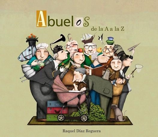 ABUELOS DE LA A A LA Z | 9788448844479 | DÍAZ REGUERA, RAQUEL | Llibreria La Gralla | Librería online de Granollers