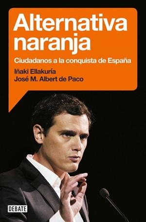 ALTERNATIVA NARANJA | 9788499925912 | ELLAKURÍA, IÑAKI / ALBERT DE PACO, JOSÉ M. | Llibreria La Gralla | Llibreria online de Granollers