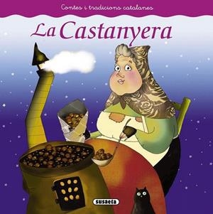 CASTANYERA. CONTES I TRADICIONS CATALANES | 9788467740431 | ABAD, MÒNICA | Llibreria La Gralla | Llibreria online de Granollers