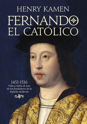 FERNANDO EL CATÓLICO | 9788490605028 | KAMEN, HENRY | Llibreria La Gralla | Llibreria online de Granollers