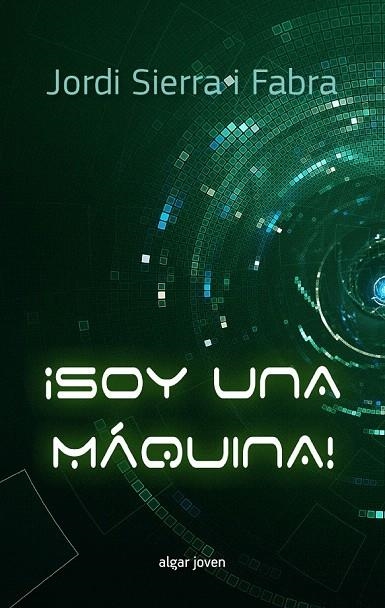 SOY UNA MÁQUINA! | 9788498457919 | SIERRA I FABRA, JORDI | Llibreria La Gralla | Librería online de Granollers