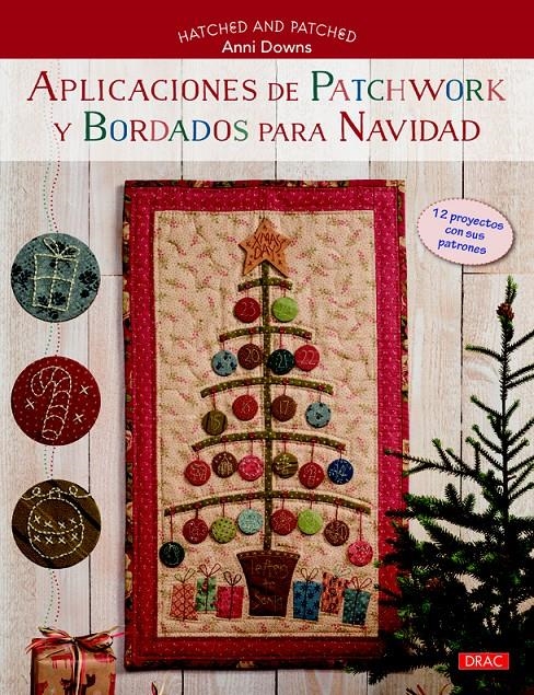 APLICACIONES DE PATCHWORK Y BORDADOS PARA NAVIDAD | 9788498744941 | DOWNS, ANNI | Llibreria La Gralla | Librería online de Granollers
