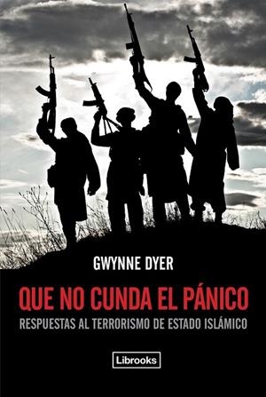 QUE NO CUNDA EL PÁNICO | 9788494338892 | DYER, GWYNNE | Llibreria La Gralla | Librería online de Granollers